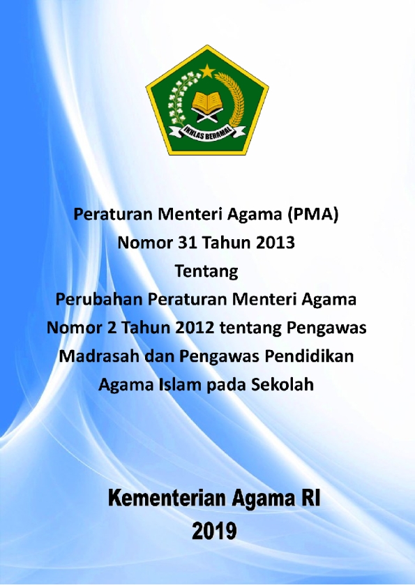 PMA 31/2013 tentang Perubahan PMA 2/2012 tentang Pengawas Madrasah dan Pengawas PAIS